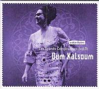 Kalsoum, Oum - Les Grands compositeurs Vol.3