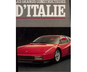 Les Grands constructeurs d'Italie : Une histoire illustrée de l'automobile
