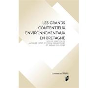 Les grands contentieux environnementaux en Bretagne - Jacques Petit - Presses Universitaires Rennes - broché - Etude