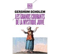 Les grands courants de la mystique juive - Gershom Scholem - Payot - Poche - Essai