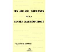 Les grands courants de la pensée mathématique - François Le Lionnais - Hermann - broché - Livre