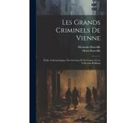 Les Grands Criminels De Vienne