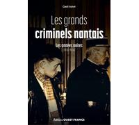 Les grands criminels nantais, les années noires (1930-1934)