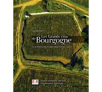Les Grands crus de Bourgogne Atlas parcellaire et caractérisation des climats - Laurent Gotti - Pierre Poupon Collection - relié - Guide