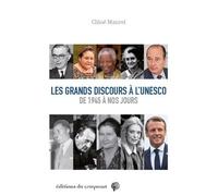 Les Grands Discours À L?Unesco De 1945 À Nos Jours