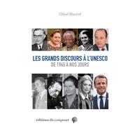 Les grands discours à l’Unesco de 1945 à nos jours - Chloé Maurel - Du Croquant - broché - Essai