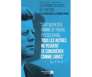 Les grands discours de l'histoire - Vol. 2.: Les orateurs de la guerre froide