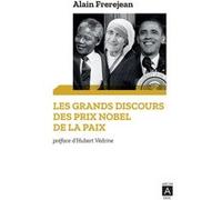 Les grands discours des Prix Nobel de la paix Alain Frèrejean (Auteur)