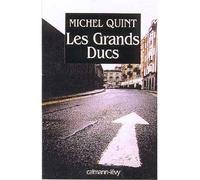 Les Grands ducs - Michel Quint - Calmann-Levy - broché - Roman