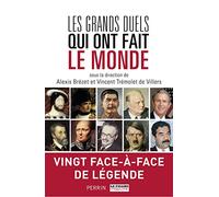 Les Grands Duels qui ont fait le monde