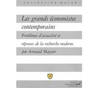 Les Grands Économistes Contemporains - Problèmes D'actualité Et Réponses De La Recherche Moderne