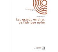Les grands empires de l'Afrique noire - Joseph Itoua - Publibook - broché - Essai