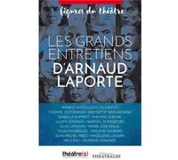 Les grands entretiens d'Arnaud Laporte Arnaud Laporte (Auteur)