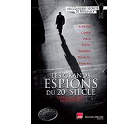 Les grands espions du XXème siècle: Les dossiers secrets de Monsieur X