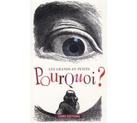 Les Grands Et Petits Pourquoi ?