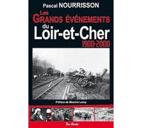 Les grands événements du Loir-et-Cher au XXe siècle