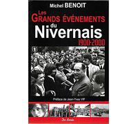 Les grands évènements du Nivernais 1900-2000