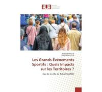 Les Grands Événements Sportifs : Quels Impacts sur les Territoires ? - Abdellatif Elouali - Universitaires Europeennes - broché - Essai