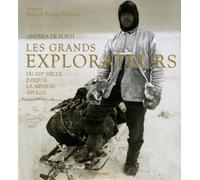 Les Grands Explorateurs: Du XIXe siècle jusqu'à la mission Apollo