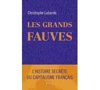 Les grands Fauves - Christophe Labarde - Plon - broché - Essai