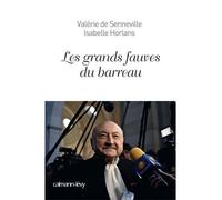 Les Grands fauves du barreau - Valérie De Senneville - Calmann-Levy - broché - Essai