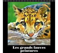 Les grands fauves peintures (Calendrier mural 2021 300 × 300 mm Square): Série de 12 tableaux de portraits des plus grands félins (Calendrier mensuel, 14 Pages )