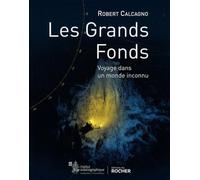Les grands fonds: Voyage dans un monde inconnu