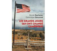 Les grands jours qui ont changé l'Amérique