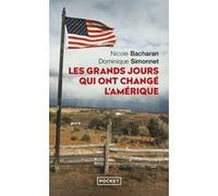 Les grands jours qui ont changé l'Amérique Dominique Simonnet (Auteur), Nicole Bacharan (Auteur)