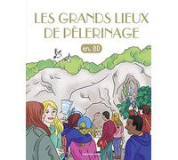 Les grands lieux de pèlerinage: Les grands lieux de pèlerinage