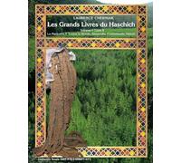 Les Grands Livres du Haschich: Volume I Livre II - La Marijuana à Travers le Monde, Sinsemilla, Contrebande, Opium