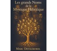 Les Grands Maîtres de la Mystique Hébraïque.: Les Veilleurs de l'Invisible .