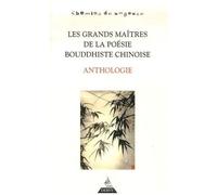 Les Grands Maîtres De La Poésie Bouddhiste Chinoise