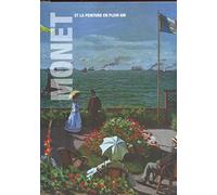 Les grands maîtres de l'art. Tome 2 : Monet et la peinture en plein air.