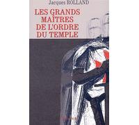 Les Grands maîtres de l'ordre du temple