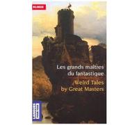 Les Grands Maîtres Du Fantastique : Weird Tales By Great Masters