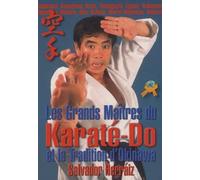 Les Grands Maîtres Du Karaté-Do Et La Tradition D'okinawa