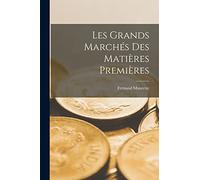 Les grands marchés des matières premières