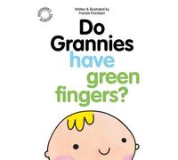 Les grands-mères ont-elles les doigts verts ?