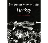 Les grands moments du hockey: Hommage aux meilleurs joueurs de hockey