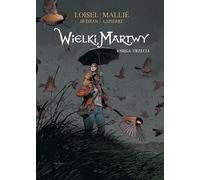 Les Grands Morts. Livre 3