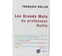Les grands mots du professeur Rollin