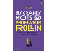 Les Grands Mots du professeur Rollin - François Rollin - Points - Poche - Dictionnaire et encyclopédie