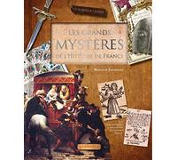 Les grands mystères de l'Histoire de France