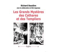 Les grands mystères des Cathares et des Templiers