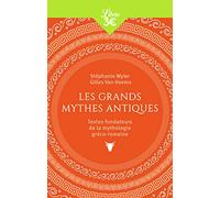 Les Grands Mythes antiques: Textes fondateurs de la mythologie gréco-romaine