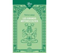 Les Grands Mythes Celtes