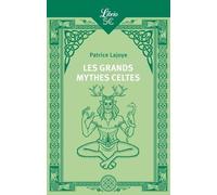 Les Grands Mythes celtes