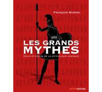 Les grands mythes Dieux et héros de la mythologie grecque - François Busnel - Arte France Eds - broché - Essai