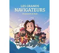 Les grands navigateurs: À la découverte du monde